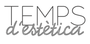 TEMPS D’ESTETICA